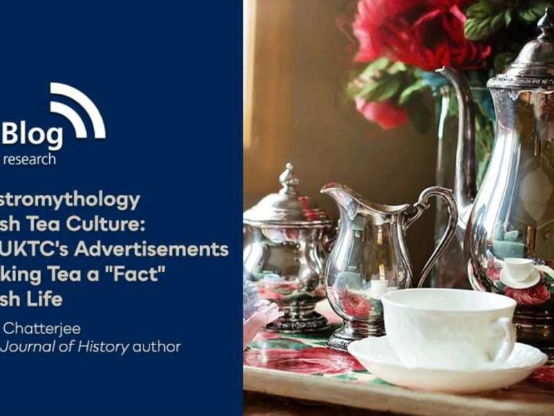 The Gastromythology of English Tea Culture: On the UKTC’s Advertisements and Making Tea a “Fact” of English Life