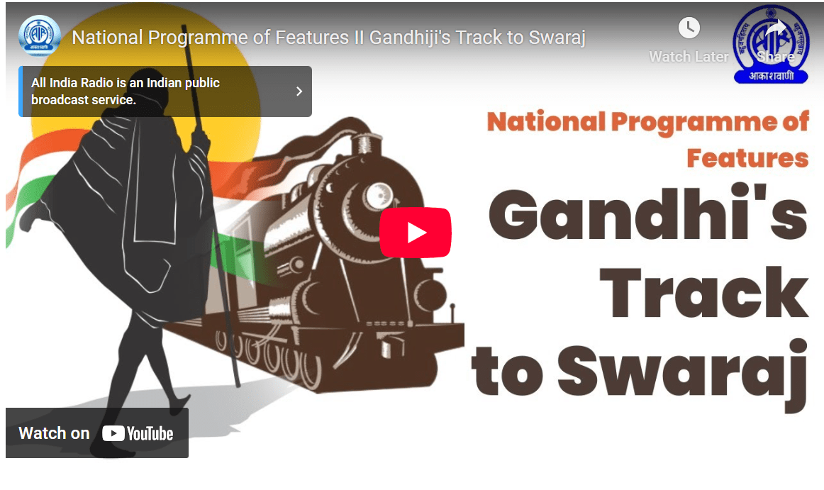 All India Radio’s National Programme of Features I Gandhiji’s Track to Swaraj
