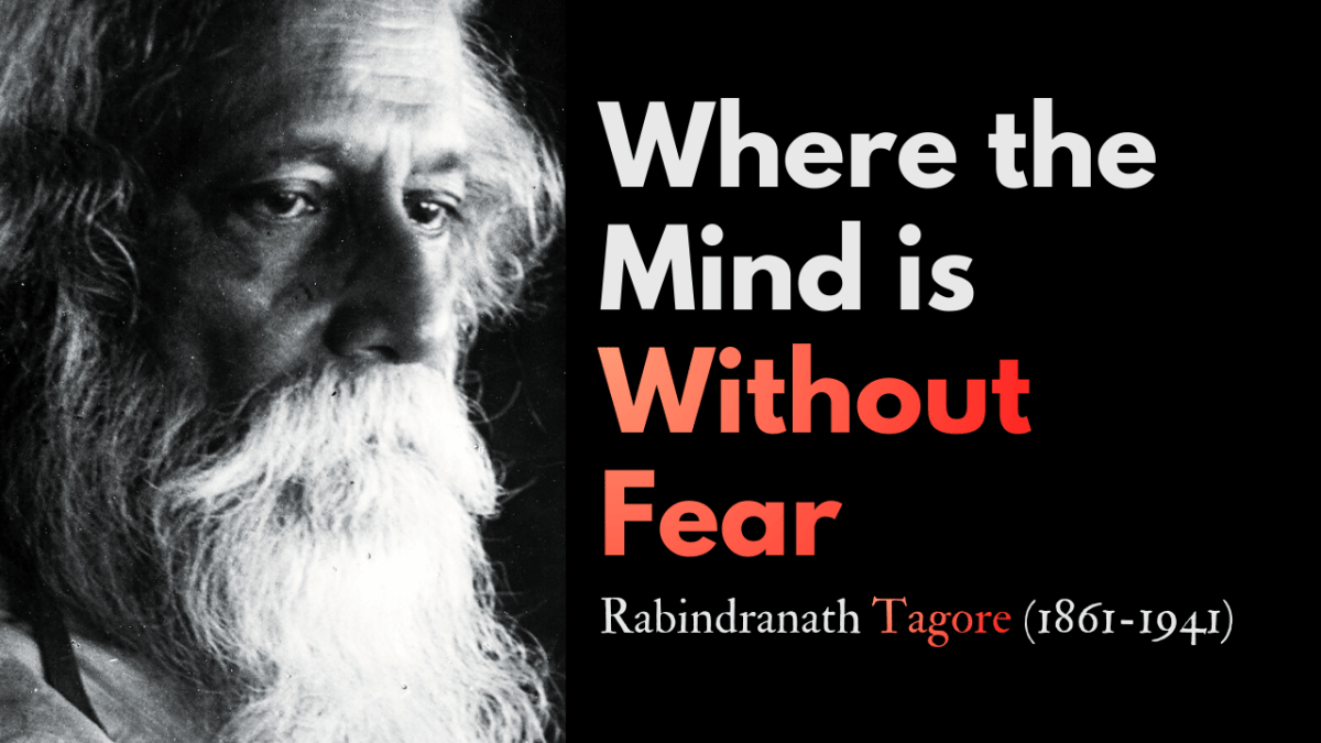 “Where the Mind Is Without Fear” | A Poem by Rabindranath Tagore | Read by Arup K. Chatterjee