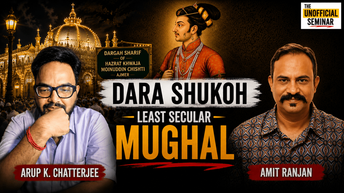 Darah Shukoh | The Least Secular Mughal? | Amit Ranjan in Conversation with Arup K. Chatterjee